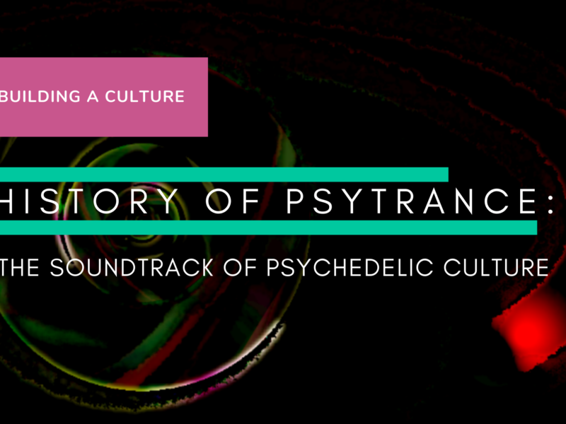 A Brief-ish History of Psytrance, the Soundtrack of Psychedelic Culture