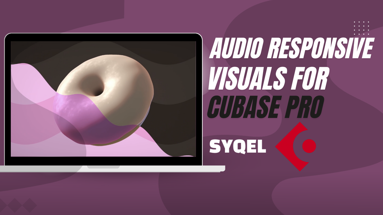 How to Visualize your Music from Cubase Pro
